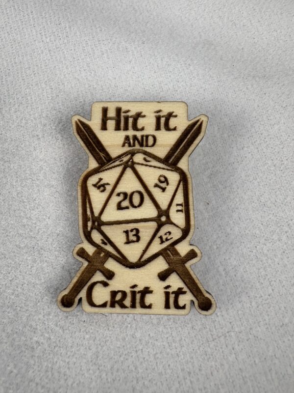 Hit it and Crit It Pin